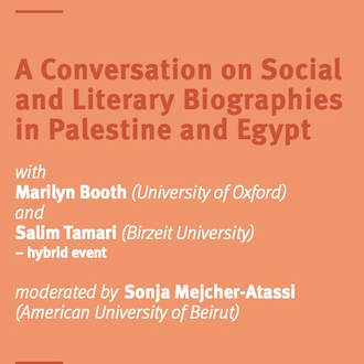 Plenary Session II: A Conversation on Social and Literary Biographies in Palestine and Egypt with Marilyn Booth and Salim Tamari